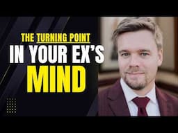 The Turning Point In Ex's Mind