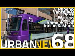 Phoenix Tram Expansion | Warsaw Skyscraper Demolition | New Train Line in Perth | Urban News 68