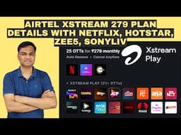 Latest: Airtel Xstream Play 279 plan Details | Netflix, Hotstar, Zee5, SonyLiv, Live TV | 25+ OTTS