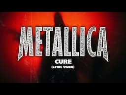 Metallica: Cure (Lyric Video)