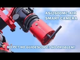 ZWO ASI2600MC AIR Review: The All-in-One Astrophotography Solution?