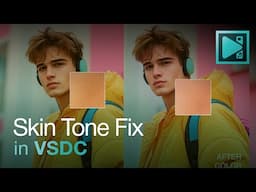 How to Fix Skin Tone Using VSDC