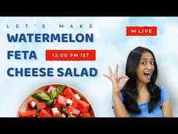Let's Make Watermelon Feta Salad Live