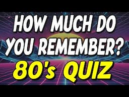 Do You Still Remember the 80s? | 80s Trivia Quiz Challenge (Part 2)