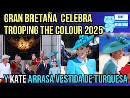 TROOPING THE COLOUR 2025. KATE RECIBE AL VERANO VISTENDO DE AZUL TURQUESA. CUMPLEAÑOS DE CARLOS III.
