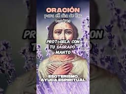 Oración para el día de las madres #oraciónpoderosa