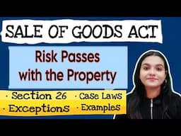 Risk Prima Facie Passes with the Property Section 26 with Exceptions Sale of Goods Act 1930 lecture