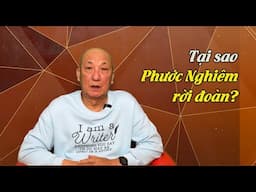 Tại sao Phước Nghiêm rời đoàn?