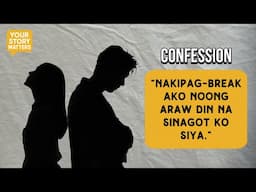 “NAKIPAGBREAK AKO NOONG ARAW DIN NA SINAGOT KO SIYA”