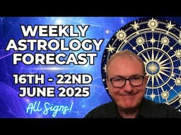 Weekly Astrology Forecast June 16–22, 2025 | ALL SIGNS 💥 | Patrick Arundell’s Planetary Overview