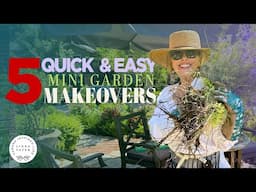 5 QUICK AND EASY Mini Garden Makeovers