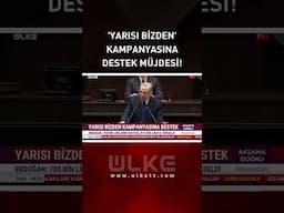 Erdoğan'dan 'Yarısı Bizden' Kampanyasına İyileştirme Müjdesi #haber