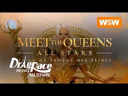 Drag Race France All Stars | Meet The Queens de la Saison 1 - Compilation Complète