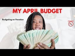 MY APRIL BUDGET | MONTHLY BUDGETING | SIMPLE BUDGETING