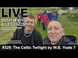 LIVE IRISH MYTHS Episode #329: The Celtic Twilight 7