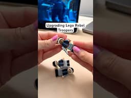 Upgrading Lego Star Wars Rebel Troopers #lego #legos #legostarwars