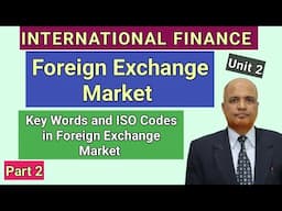 International Finance I Key words and ISO codes in Foreign Exchange Market I Theory 2 I Hasham Ali I