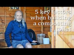 Five important things to consider when making a composting toilet