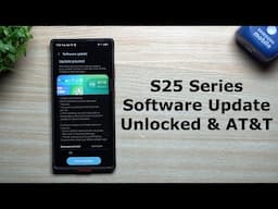 Galaxy S25 Series Software Update - Finally Arrived for the Rest of Us