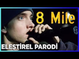 8 MILE - ELEŞTİREL PARODİ
