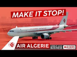 Make It Stop! · AIR ALGERIE A330 Business Class 🇦🇪 Dubai to Algiers 🇩🇿 Perfectly Horrendous