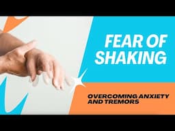 The Science Behind Shaking: Overcoming the Fear of Tremors