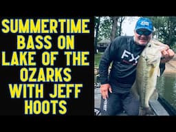 Summer Time Bass Fishing with Jeff Hoots