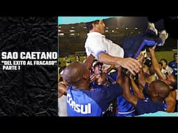 SAO CAETANO "Del éxito al fracaso" Parte 1