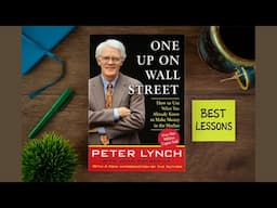 How Peter Lynch Beat the Market (Book Summary)
