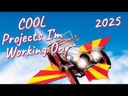 Must See Projects I'm Working on in 2025