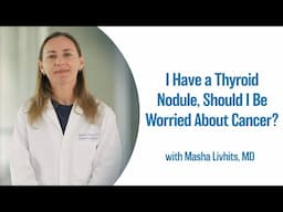I Have a Thyroid Nodule, Should I Be Worried About Cancer? | UCLA Endocrine Center