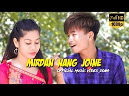 MIRDAN NANG JOINE || Official Release || Karbi Music Video 2021 || Nongjir Production
