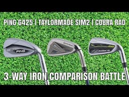 Ping G425, TaylorMade Sim2 Max, & Cobra RadSpeed Irons | Comparison Iron Review
