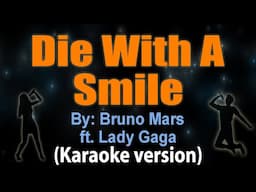 DIE WITH A SMILE - Bruno Mars / Lady Gaga (KARAOKE VERSION)
