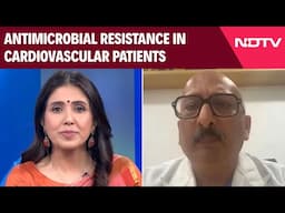 World Health Day: Antimicrobial Resistance In Cardiovascular Patients
