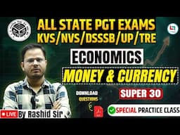 🔥Money & Currency🎓|Super 30 Economics Class for PGT/KVS/DSSSB/NVS Exams|By Rashid Sir🧠📚#money #pgt