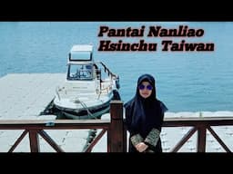#PantaiNanliaoHsinchuTaiwan