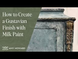 How to Create a Gustavian Finish with Milk Paint