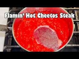 Steak Boiled in Flamin' Hot Cheetos