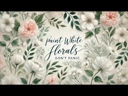 How to Paint White Florals in Watercolour – Don’t Be Afraid to Try! 🌸🎨