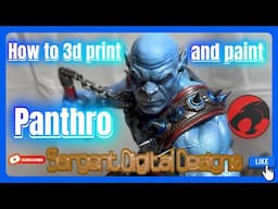 How to 3D print and Paint a 1/4 Scale Panthro of the Thundercats