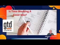 Time Blocking vs. GTD: Are You Breaking the Rules or Boosting Productivity?