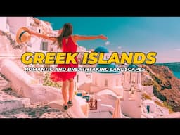 Greek Islands the MOST BREATHTAKING Landscapes & Romantic for Couples