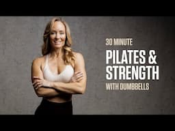 30MIN Pilates X Strength Workout
