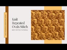 Knit Repeated Ovals Stitch Pattern & Tutorial