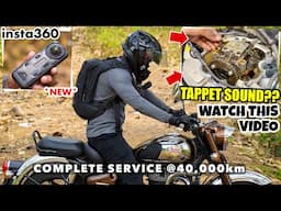 TAPPET ISSUE FIXED AND COMPLETE SERVICE AT 40K KM | NEW INSTA360 X4 CAMERA WITH AMAZING CAPABILITIES