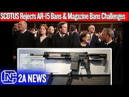 Supreme Court Rejects AR-15 Bans & Magazine Bans Challenges