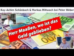 Herr Maaßen, wo ist das Geld geblieben?