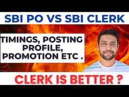 SBI PO Vs SBI Clerk | Work Pressure,Profile,Posting,Promotion,Salary,Job Timings etc | Banker Couple