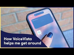 Why I Like Using the VoiceVista App to Help Me Get Around